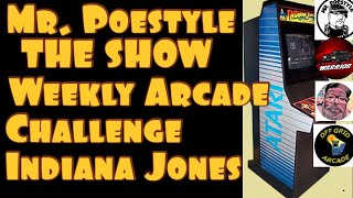 Mr. Poestyle THE SHOW Weekly Arcade Challenge Indiana Jones And The Temple Of Doom