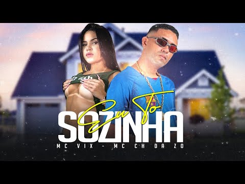 MC CH DA ZO E MC VIX - EU TO SOZINHA