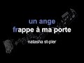 natasha st-pier | un ange frappe à ma porte | lyrics | paroles | letra |