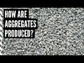 How are Aggregates Produced?