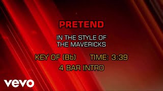 The Mavericks - Pretend (Karaoke)