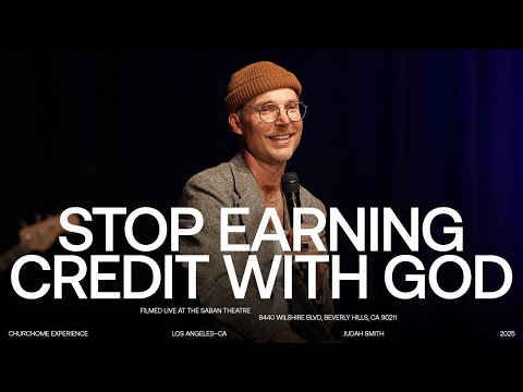 Stop Earning Credit With God | Judah Smith