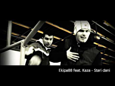 Ekipa88 feat. Kaza - Stari dani[2013]HD