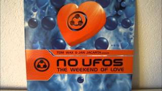 TOM WAX & JAN JACARTA - NO UFOS (WEEKEND OF LOVE) TOM WAX & JAN JACARTA REMIX VINYL VERSION