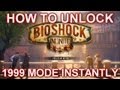 BioShock Infinite HOW TO UNLOCK 1999 MODE INSTANTLY