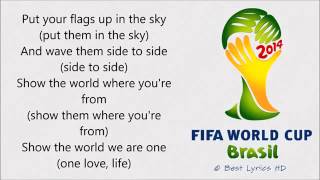 Pitbull - We Are One (Ole Ola) LYRICS [The Official 2014 FIFA World Cup Song]