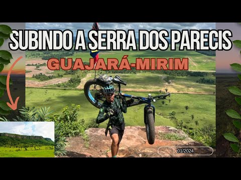 Trilha Extrema: Subida da Serra dos Parecis de Fat Bike em Guajará-Mirim - Rondônia