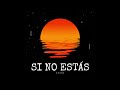 Iñigo Quintero Si No Estás IBARA Remix