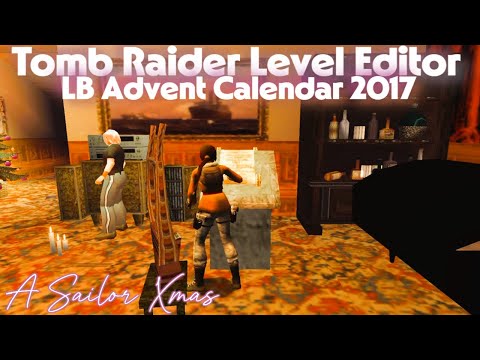 Tomb Raider 4 custom level : LB Advent Calendar 2017 - A Sailor Xmas