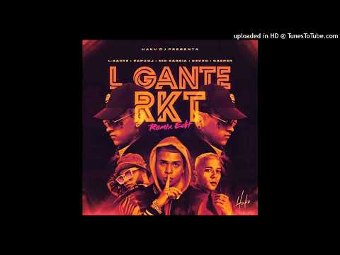 L-Gante Ft. Papu DJ, Kevvo, Nio García & Casper - L-Gante RKT (Remixeo)