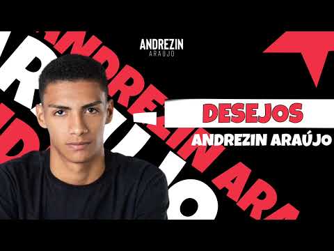 DESEJOS - ANDREZIN ARAÚJO