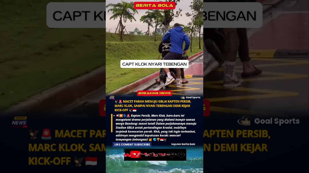 🦅🚨 Macet Parah Menuju GBLA! Kapten Persib, Marc Klok, Sampai Nyari Tebengan Demi Kejar Kick-off 🦅🇮🇩