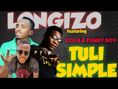 Longizo ft Koxxa & FunnyBoy  - Tuli Simple  (Official Audio)