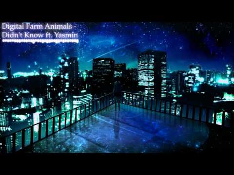 Digital Farm Animals   Didn't Know ft  Yasmin