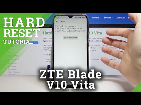 How to Hard Reset ZTE Blade V10 Vita – Remove All Files and Customization