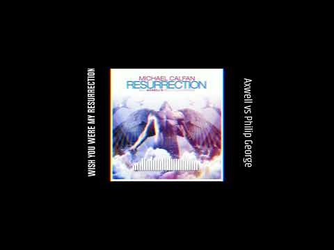 Resurrection vs Wish You Were Mine (Huma Mashup)
