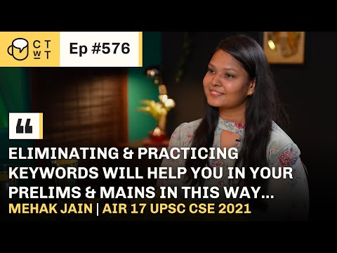CTwT E576 - UPSC CSE 2021 Topper Mehak Jain | AIR 17 | 3rd Attempt | Public Administration Optional