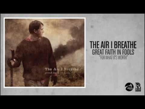 The Air I Breathe - For What It's Worth (New album out June 7 ... online metal music video by THE AIR I BREATHE