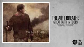 The Air I Breathe - For What It's Worth