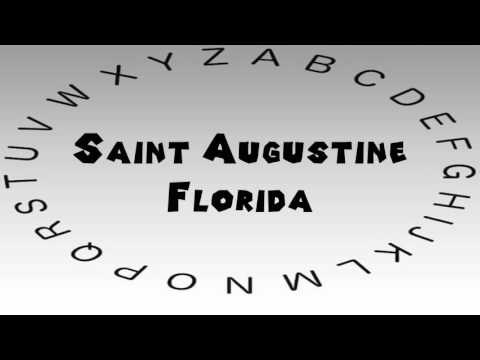 How to Say or Pronounce USA Cities — Saint Augustine, Florida