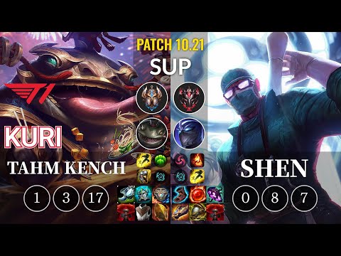T1 Kuri Tahm Kench vs Shen Sup - KR Patch 10.21