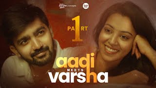 Aadhi Meets Varsha  Part 1   Telugu Shortfilm 2023