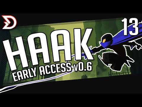 13 — HAAK v0.6 (Early Access) | A Second Frustrating Boss