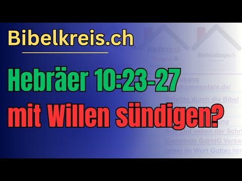 Hebräer 10:23-27 | mit Willen sündigen