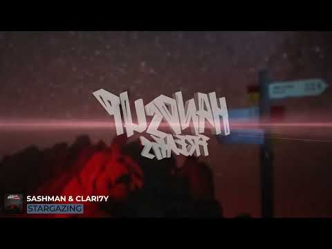 SashMan & CLARI7Y - Stargazing