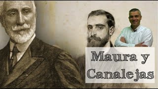 Alfonso XIII y el revisionismo político | Antonio Maura y José Canalejas