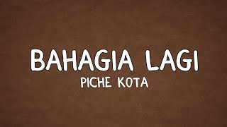Download lagu Bahagia Lagi - Piche Kota (Lyrics) mp3