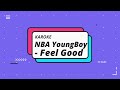 KARAOKE | NBA YoungBoy - Feel Good