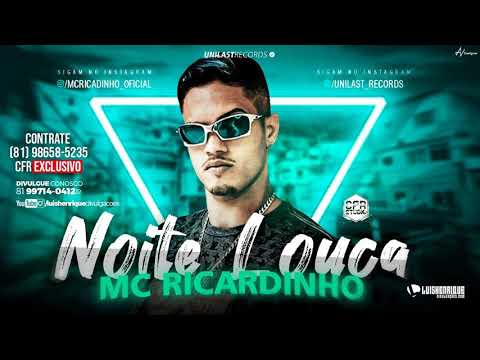 MC RICARDINHO - NOITE LOUCA - MUSICA NOVA 2019