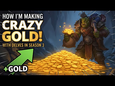 How I’m Making CRAZY Gold with Delves in Season 3 (World of Warcraft)