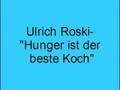 Ulrich Roski- Hunger ist der beste Koch 