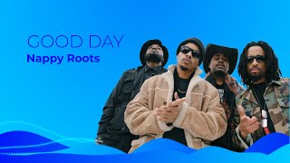 Nappy Roots - Good Day! (Visualizer)