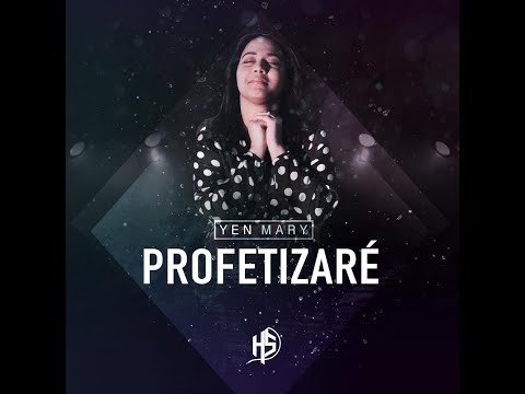 Profetizare-Yen Mary VIDEO OFICIAL
