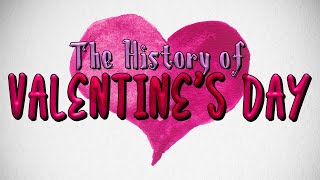 The History of Valentine's Day!