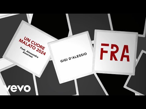 Gigi D'Alessio feat. Alessandra Amoroso - Un cuore malato 2024 (Official Lyric Video)