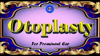 Otoplasty for prominent ears; Science and Art, part 12/12, and the last part.