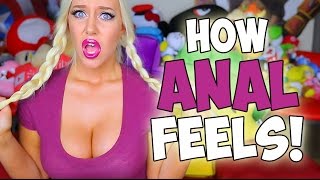 HOW ANAL FEELS!