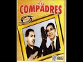 Los Compadres  Linda Sobedia
