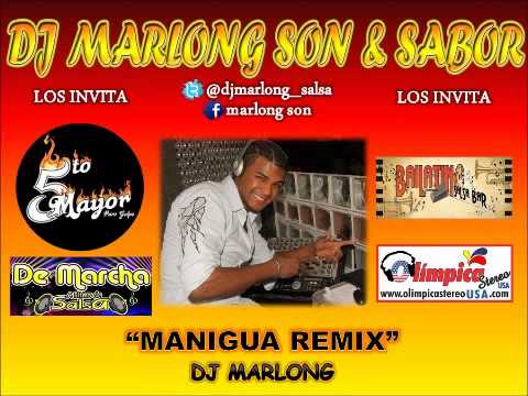 Manigua Remix - Meñique - DJ Marlong Son y Sabor 2012