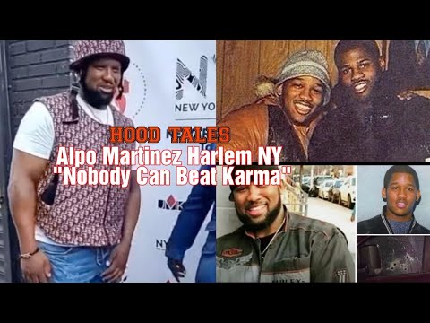 Alpo Martinez Harlem NY "Nobody Can Beat Karma" |HOOD TALES|