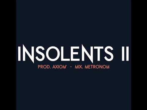 TEKILLA / DAVODKA / L'HEXALER / PACO / STARLINE - Insolents II (2018) ♫ Axiom'