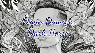 Devin Dawson - Dark Horse (Lyrics)
