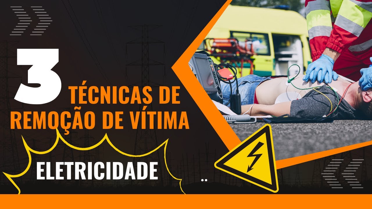 TRÊS TÉCNICAS DE RESGATE VÍTIMAS DE ACIDENTE ELÉTRICO