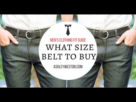 What Size Belt To Buy - Men's Clothing Fit Guide