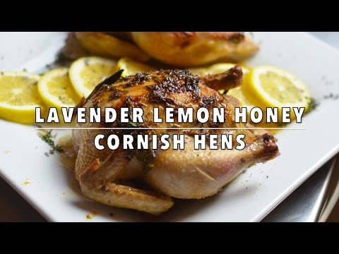 Honey I Shrunk The Chicken - Lavender Lemon Honey Cornish Hens!