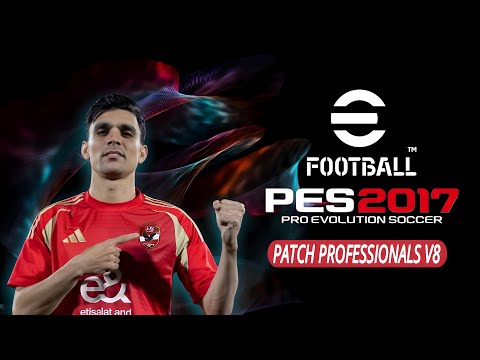 PES 2017 | PATCH PROFESSIONALS V8 | BEST PATCH UPDATE 2025 AIO